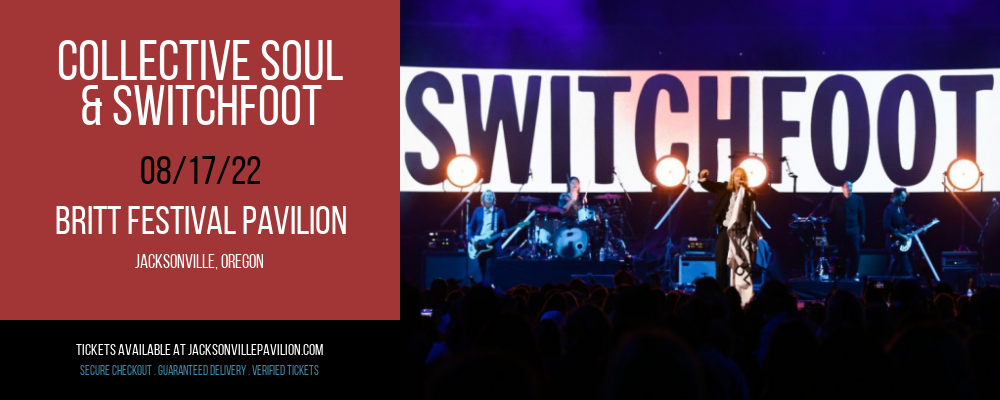 Collective Soul & Switchfoot at Britt Festival Pavilion tickets Collective Soul & Switchfoot at Britt Festival Pavilion