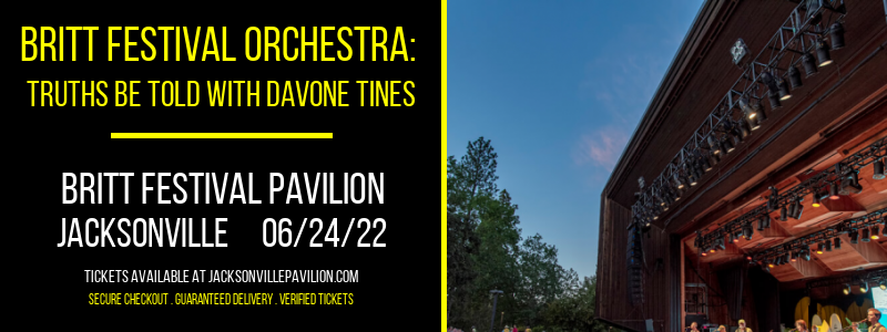 Britt Festival Orchestra: Truths Be Told With Davone Tines at Britt Festival Pavilion tickets Britt Festival Orchestra: Truths Be Told With Davone Tines at Britt Festival Pavilion