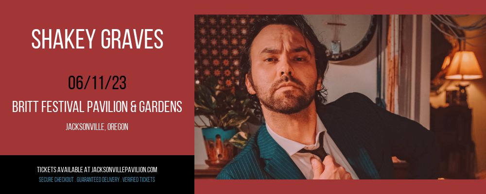Shakey Graves at Britt Festival Pavilion tickets Shakey Graves at Britt Festival Pavilion
