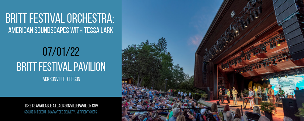 Britt Festival Orchestra: American Soundscapes With Tessa Lark at Britt Festival Pavilion tickets Britt Festival Orchestra: American Soundscapes With Tessa Lark at Britt Festival Pavilion