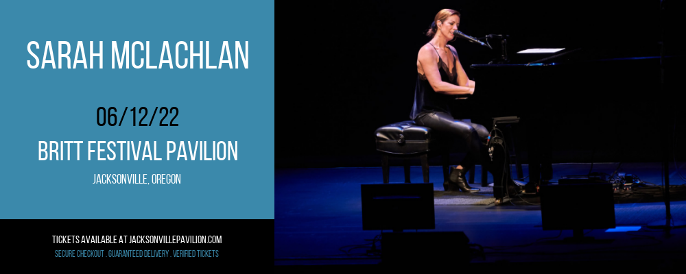 Sarah McLachlan at Britt Festival Pavilion tickets Sarah McLachlan at Britt Festival Pavilion