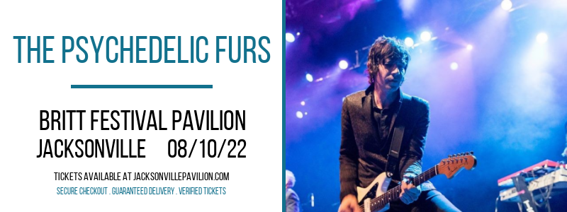 The Psychedelic Furs at Britt Festival Pavilion tickets The Psychedelic Furs at Britt Festival Pavilion