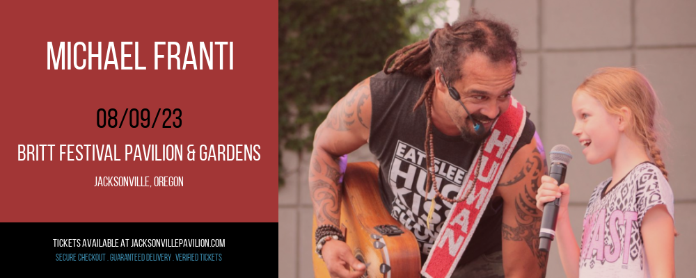 Michael Franti at Britt Festival Pavilion tickets Michael Franti at Britt Festival Pavilion
