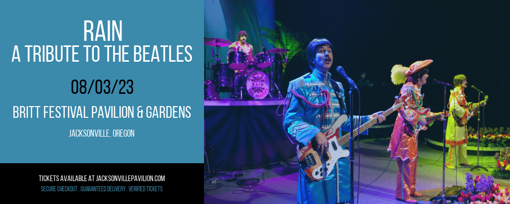 Rain - A Tribute to the Beatles at Britt Festival Pavilion tickets Rain - A Tribute to the Beatles at Britt Festival Pavilion