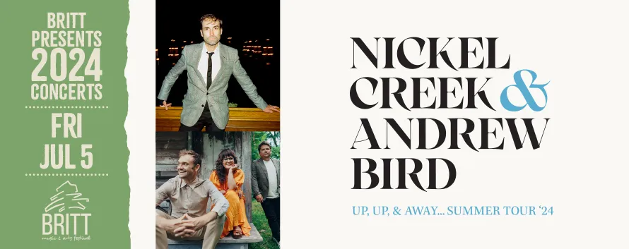 Nickel Creek & Andrew Bird at 